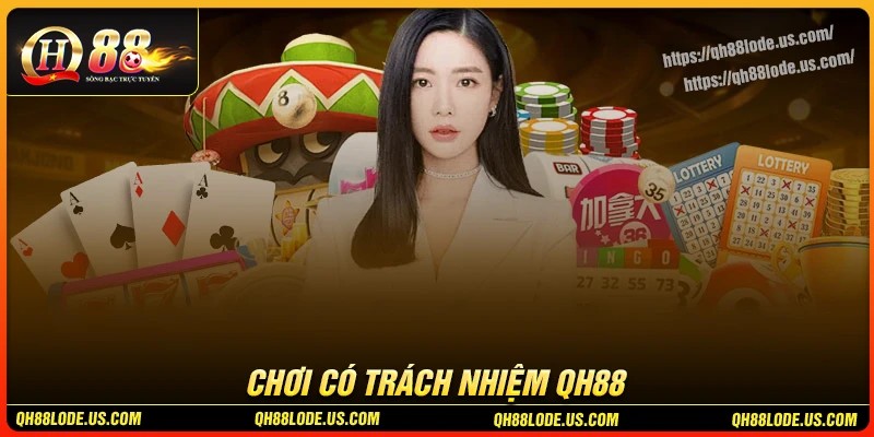 Quy định cơ bản để chơi có trách nhiệm QH88