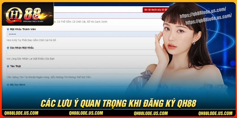 Các lưu ý quan trọng khi đăng ký QH88 cần nắm