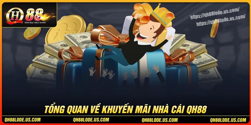 Tổng quan về khuyến mãi QH88